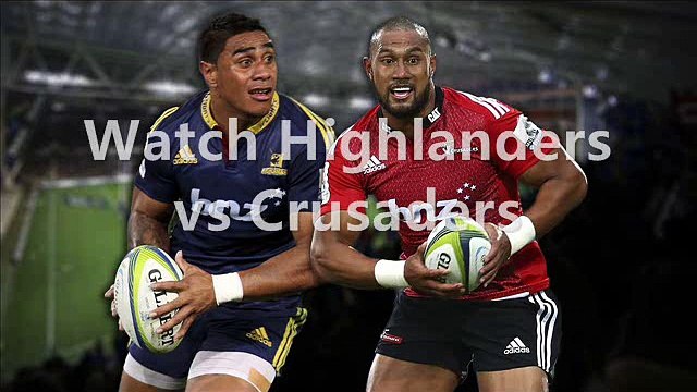 you crazy for watching Highlanders vs Crusaders online Rugby