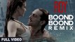 Boond Boond Remix (Full Video) Ranbir Kapoor, Arjun Rampal, Jacqueline Fernandez | New Song 2015 HD