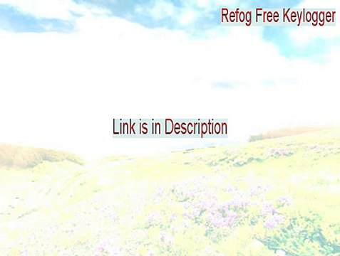Refog Free Keylogger Serial (refog free keylogger for windows 8 2015)