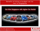 Benefits of hiring a budget car for rent in Singapore