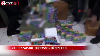 5 İlde eşzamanlı operasyon düzenlendi