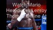 watch live boxing fight Lenroy Thomas vs Mario Heredia