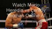 live boxing Lenroy Thomas vs Mario Heredia online