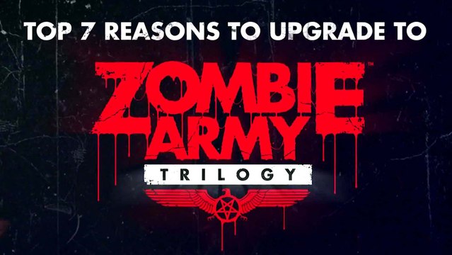 Zombie Army Trilogy 2015 - TOP 7 Reasons to Upgrade Trailer | Official Xbox One Game HD