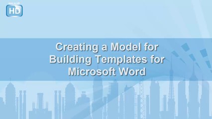 Creating a Model for Building Templates for Microsoft Word