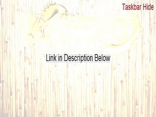 Taskbar Hide Download - Legit Download [2015]