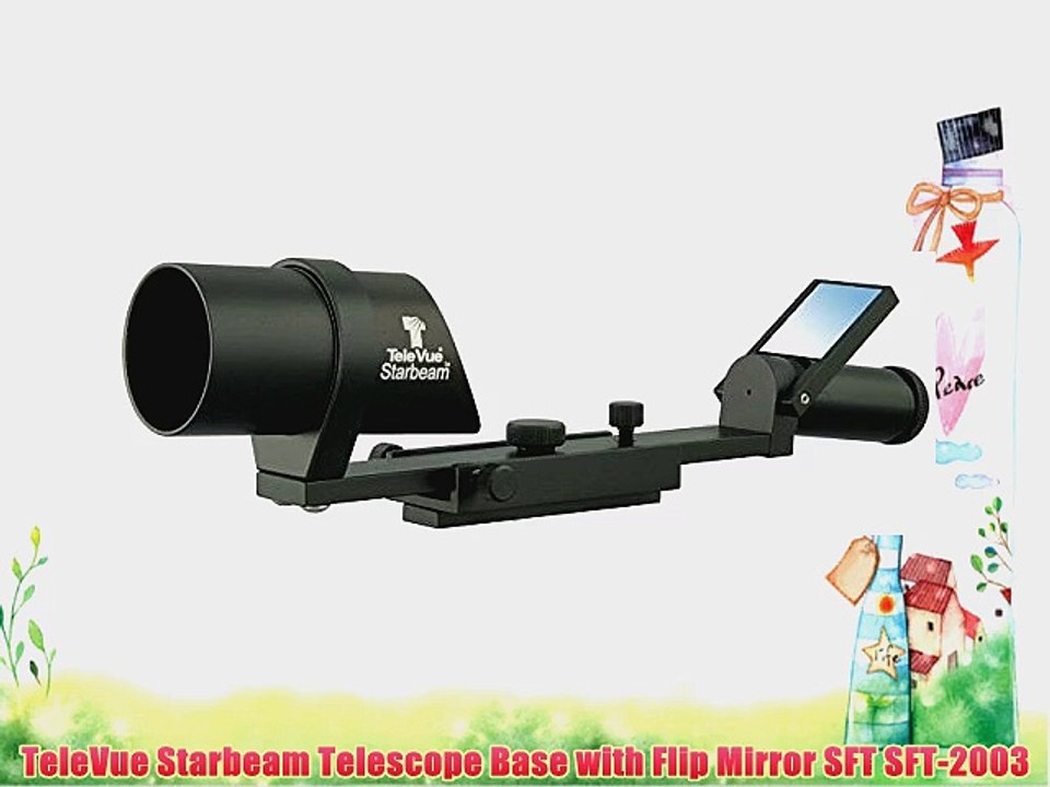 TeleVue Starbeam Telescope Base with Flip Mirror SFT SFT-2003