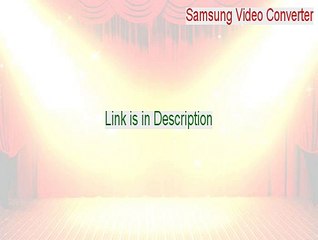 Samsung Video Converter Full - Download Here (2015)