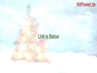 NXPowerLite Cracked - Download Here 2015
