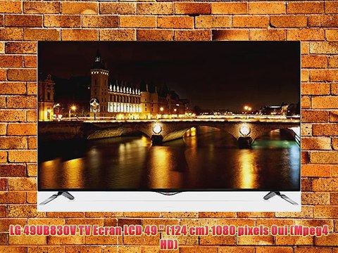 LG 49UB830V TV Ecran LCD 49 (124 cm) 1080 pixels Oui (Mpeg4 HD)