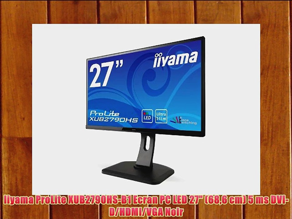 Iiyama ProLite XUB2790HS-B1 Ecran PC LED 27 (686 cm) 5 ms DVI-D/HDMI/VGA Noir