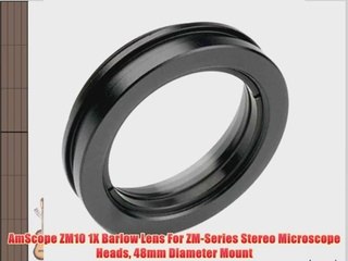 AmScope ZM10 1X Barlow Lens For ZM-Series Stereo Microscope Heads 48mm Diameter Mount