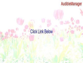 AudibleManager Crack (Legit Download 2015)