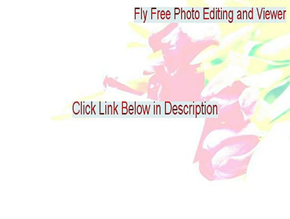 Fly Free Photo Editing and Viewer Key Gen - Download Here [2015]