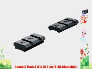 Leupold Mark 4 Win 70 2-pc (8-40 Adaptable)