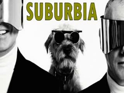 Pet Shop Boys - Suburbia