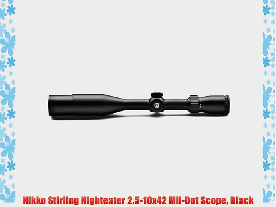 Nikko Stirling Nighteater 2.5-10x42 Mil-Dot Scope Black
