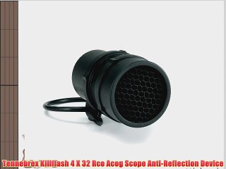 Tennebrex Killflash 4 X 32 Rco Acog Scope Anti-Reflection Device