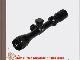 BSA? 2 - 7x32 A/O Sweet 17? Rifle Scope
