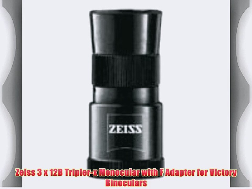 Zeiss 3 x 12B Tripler-x Monocular with F Adapter for Victory Binoculars