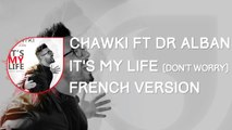 ---Chawki Ft. Dr. Alban - It's My Life (C'est Ma Vie)_2