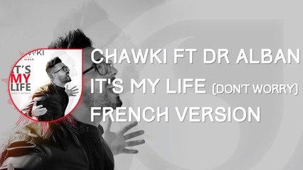 ---Chawki Ft. Dr. Alban - It's My Life (C'est Ma Vie)_2