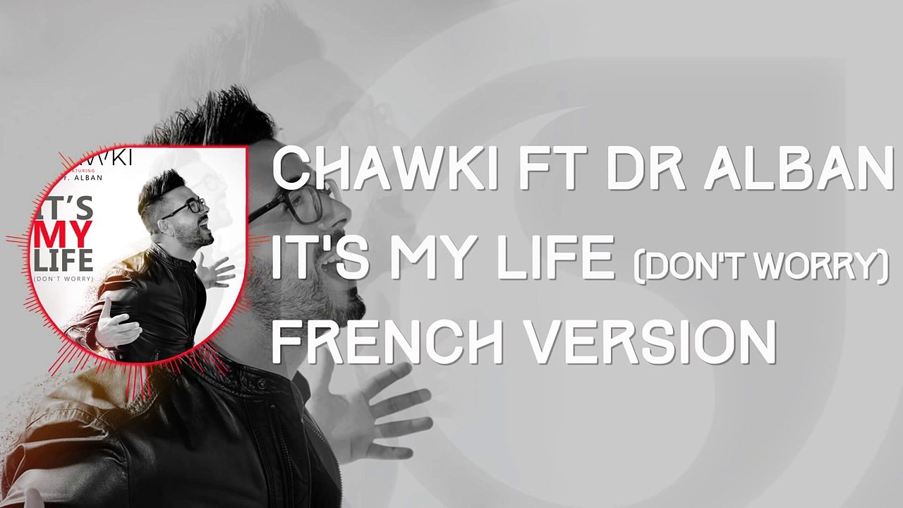 ---Chawki Ft. Dr. Alban - It's My Life (C'est Ma Vie)_2