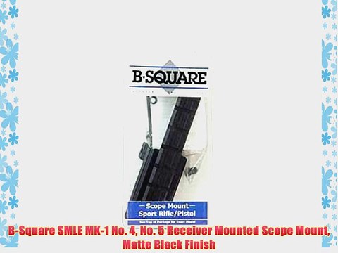 B-Square SMLE MK-1 No. 4 No. 5 Receiver Mounted Scope Mount Matte Black Finish