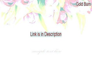 Gold Burn Key Gen [Download Here 2015]