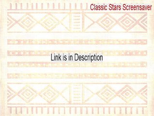 Classic Stars Screensaver Download Free (Download Here)