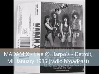 MADAM X LIVE @ Harpo's - Detroit, MI. January 1985 (radio broadcast)