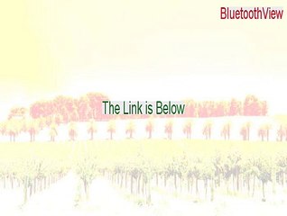 BluetoothView Cracked [Legit Download 2015]