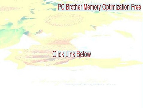 PC Brother Memory Optimization Free Key Gen (Download Now 2015)