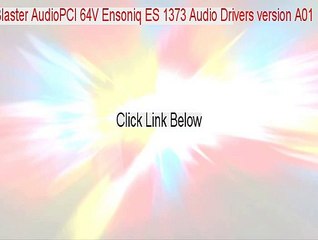 Creative Sound Blaster AudioPCI 64V Ensoniq ES 1373 Audio Drivers version A01 Crack [Download Here 2015]