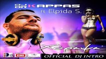 Dr. Kappas Feat. Elpida S. - Χόρεψε (Official Dj Intro)