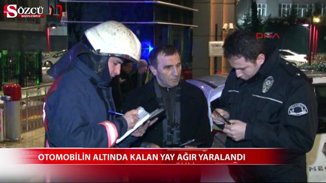 Otomobilin altında kalan yaya ağır yaralandı