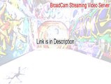 BroadCam Streaming Video Server Key Gen - broadcam streaming video server professional