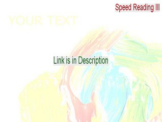 Speed Reading III Keygen (Legit Download 2015)