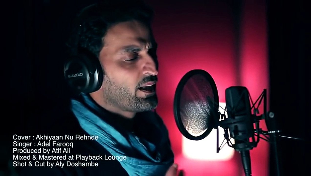 Adel Farooq ft. Atif Ali - Akhiyan Nu Rehn De ...