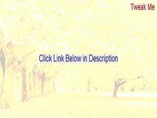 Tweak Me Cracked - Download Here 2015