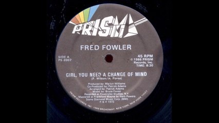 Fred Fowler - Girl You Need A Change Of Mind (1986)