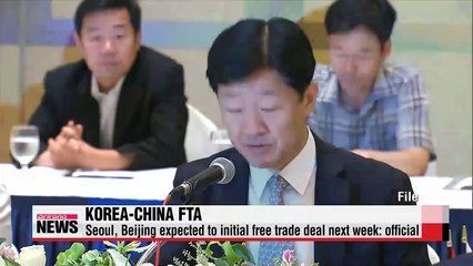 S. Korea, China expected to initial free trade deal next week: official