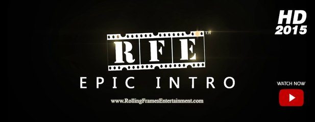 Rolling Frames Entertainment - RFE (2015) Epic Intro Theatrical Trailer #1 - Best intro trailer 2015