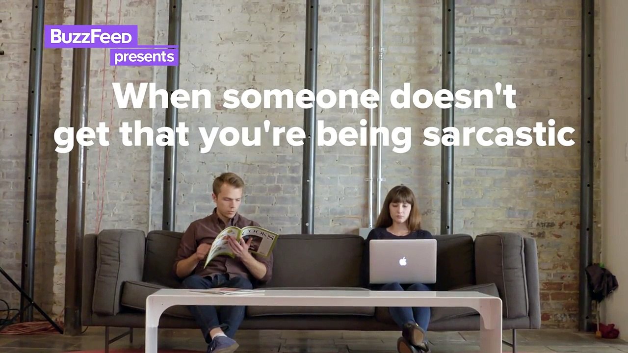 When Someone Doesn't Know You're Being Sarcastic