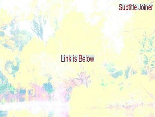 Subtitle Joiner Free Download [Download Now]