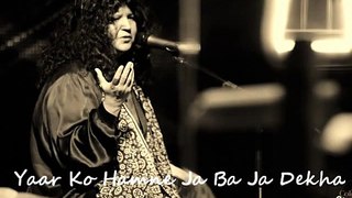 Yaar Ko Hamne Ja Ba Ja Dekha Abida Parveen