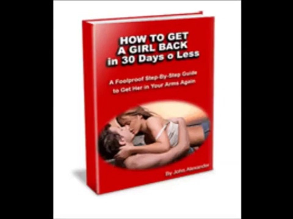How To Get A Girl Back In 30 Days Or Less Review