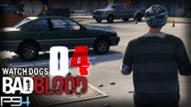 Watch Dogs Bad Blood DLC PS4 - 04 ~ FR ~ LET'S PLAY - L'appat [HD ]