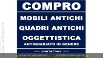 TORINO,  CERCO  COMPRO MOBILI ANTICHI - ACQUISTO ANTIQUARIATO EURO 10.000