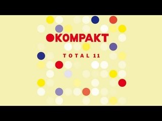 Sebastien Bouchet - St. Anne 'KOMPAKT TOTAL 11 CD1' Compilation (Official Teaser)